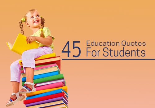 45 Education Quotes For Students | Happy Students Day 2020