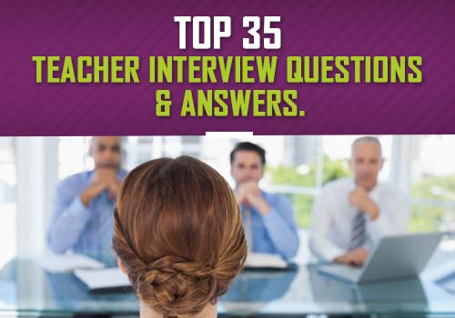 35 Teacher Interview Questions and Answers [Tips and Salary Details Included]