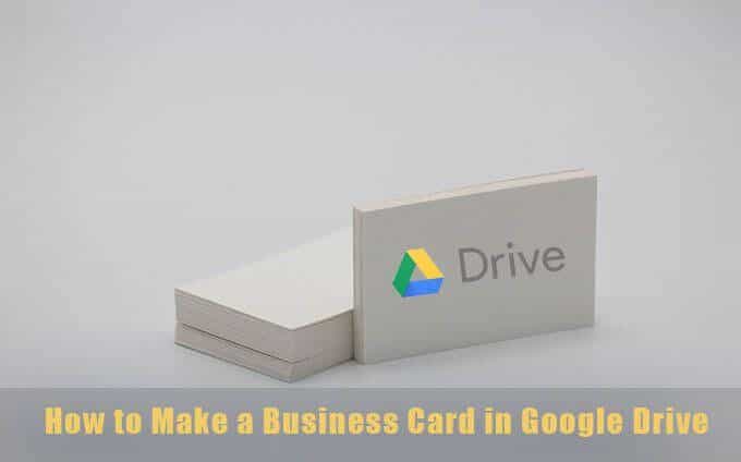 How to Make a Business Card in Google Drive