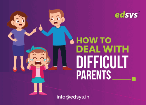 How to Deal with Difficult Parents – 20 Strategies