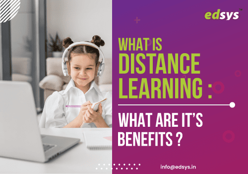 What is Distance Learning: What are it’s Benefits?