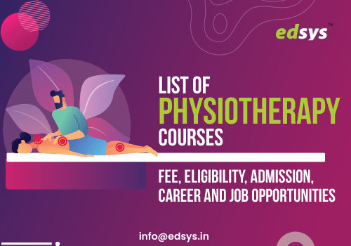 List of Physiotherapy Courses: Fee, Eligibility, Admission, Career and Job Opportunities